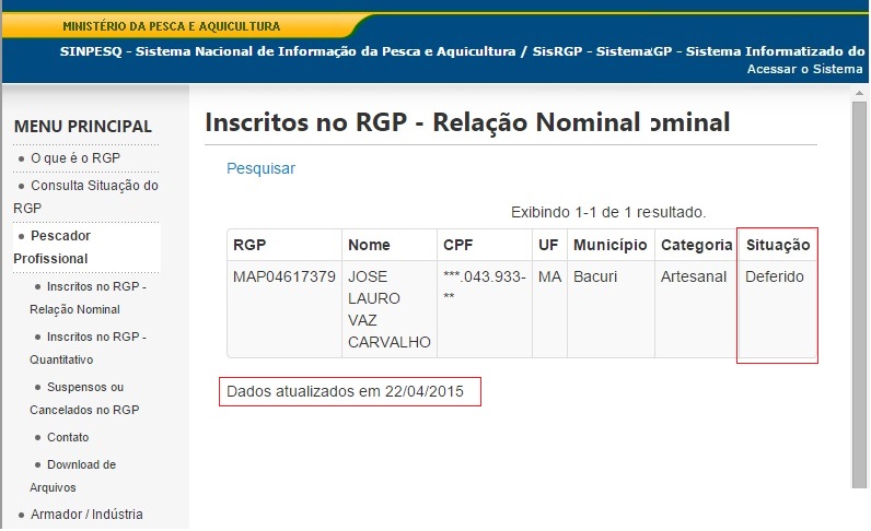 Mesmo com salario de vereador, Zé Lauro que é presidente da Colônia Z-05, resolveu atualizar seu cadastro de pescador no Ministério da Pesca, no último dia 22/04.